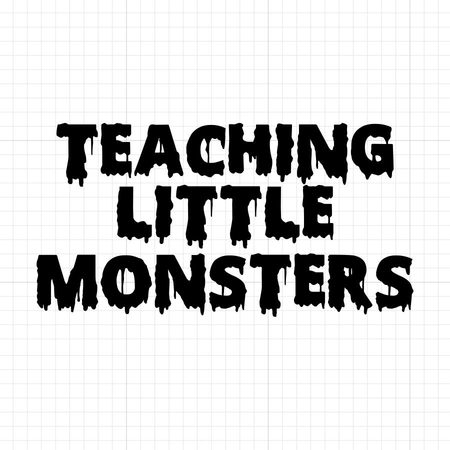 Teaching Little Monsters SVG