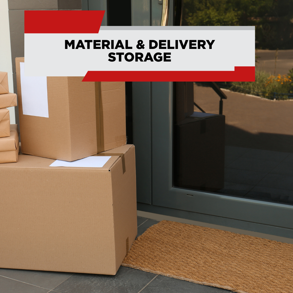 Material & Delivery Storage