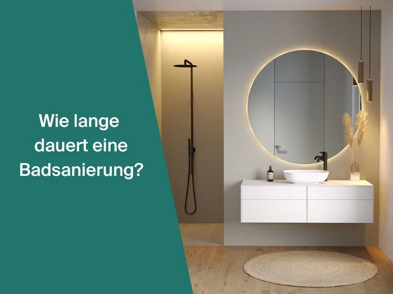 Wie lange dauert eine Badsanierung?