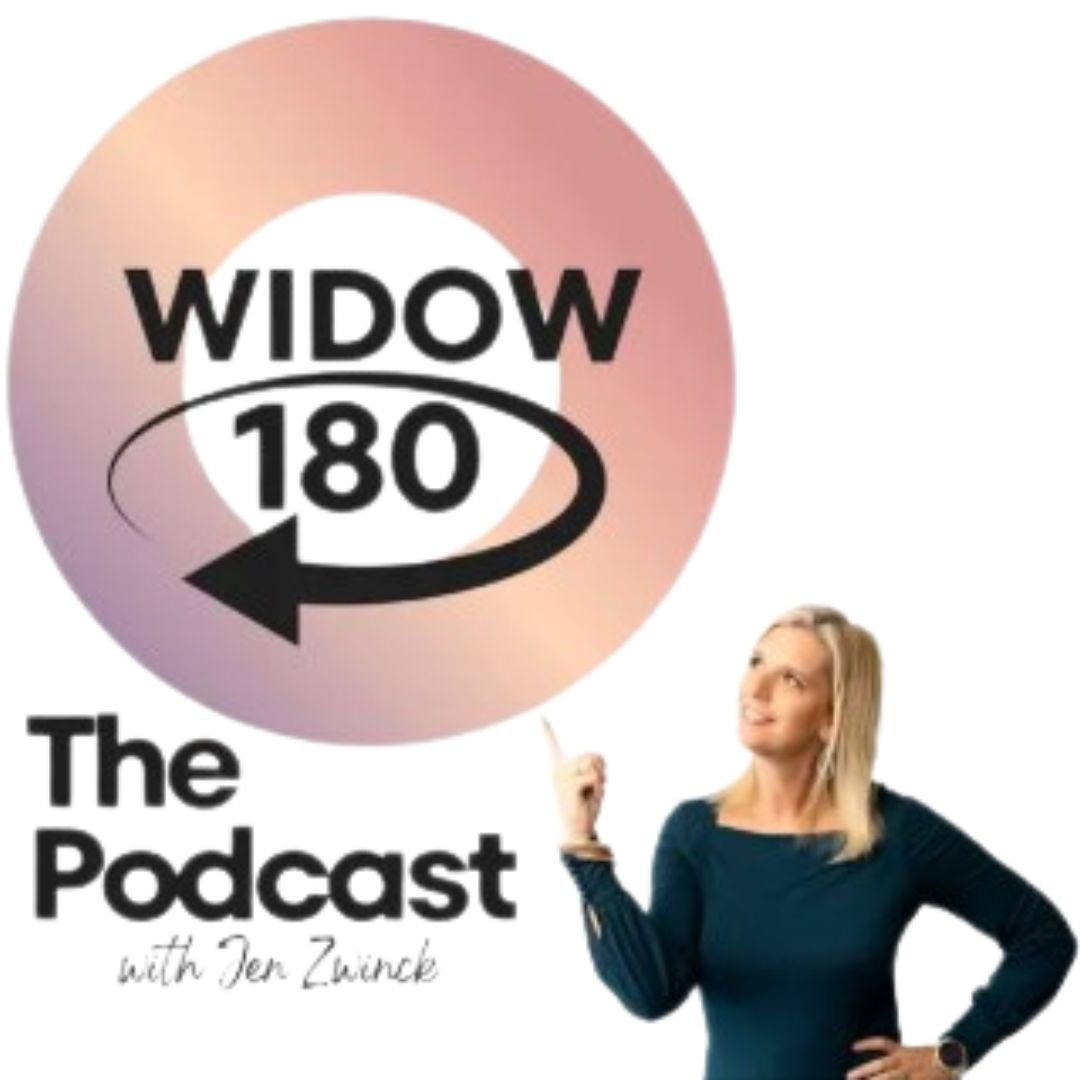 Widow 180 The Podcast with Jen Zwinck