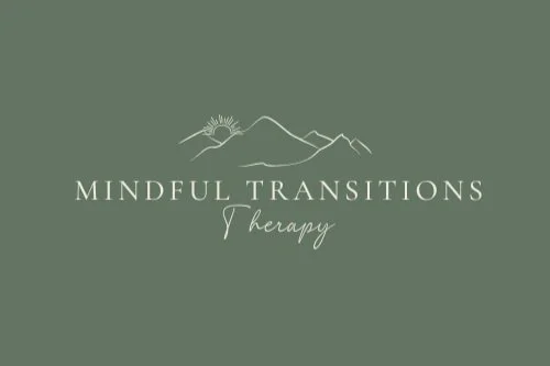 MINDFUL TRANSITIONS THERAPY