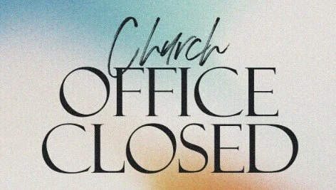 Church Office Closed- Easter Monday