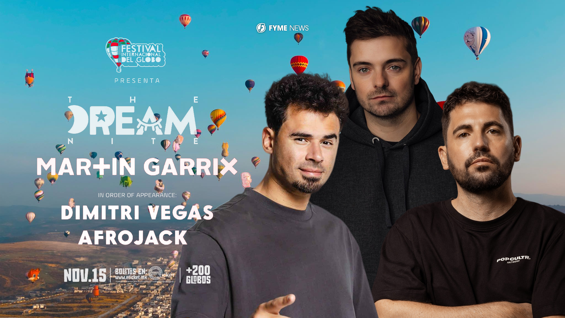 El Festival Internacional del Globo León 2025 anuncia “The Dream Nite” con Martin Garrix, Dimitri Vegas y Afrojack el 15 de noviembre. Una noche histórica de música electrónica en Guanajuato.