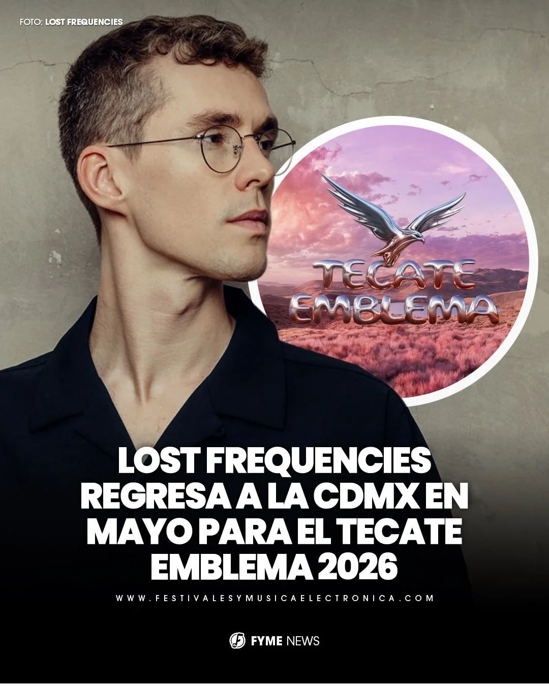 @lostfrequencies est&aacute; de regreso en la Ciudad de M&eacute;xico 🇲🇽✨

El DJ y productor belga forma parte del lineup oficial de Tecate Emblema 2026, marcando su esperado regreso al Aut&oacute;dromo Hermanos Rodr&iacute;guez los pr&oacute;ximos