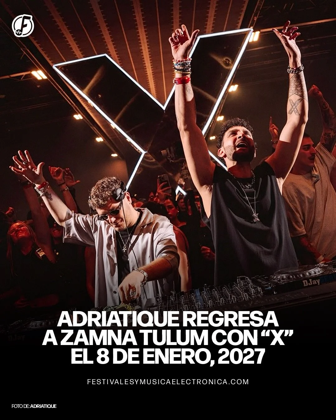 ADRIATIQUE REGRESA A ZAMNA TULUM CON X-FOREVER 🌴

Adriatique llevar&aacute; nuevamente su showcase X-Forever a la jungla de Tulum este 8 de enero de 2027, como parte de la temporada por el 10&ordm; aniversario de Zamna.

El lineup tambi&eacute;n re&