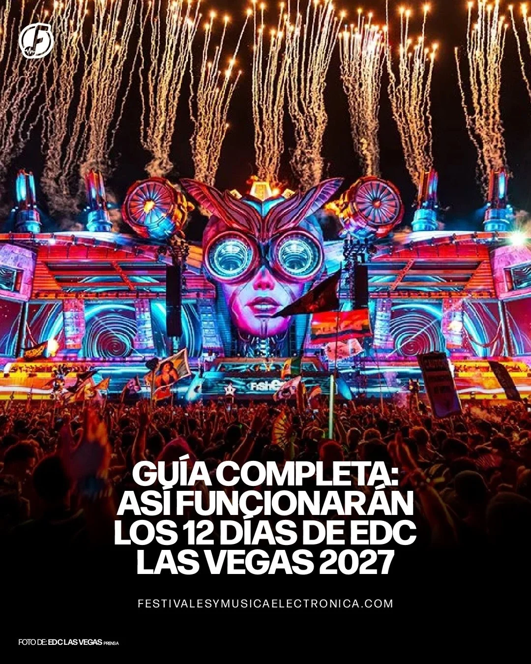 Insomniac y Pasquale Rotella ya soltaron toda la informaci&oacute;n oficial sobre c&oacute;mo va a funcionar el nuevo formato de EDC Las Vegas 2027, y la verdad es que viene un cambio enorme para la escena. 🔥

🌅 Dusk Till Dawn Experience 
El plan c