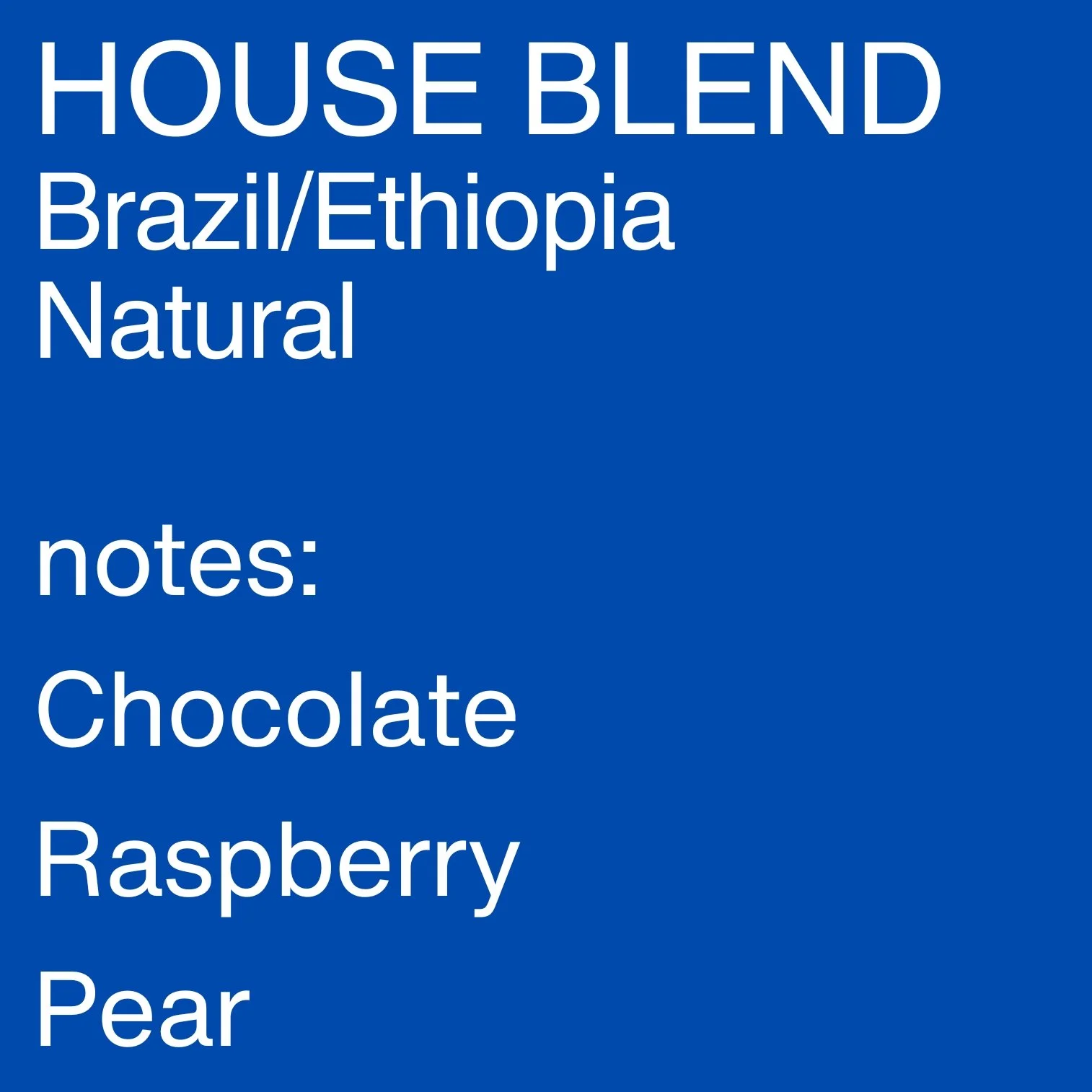 House Blend