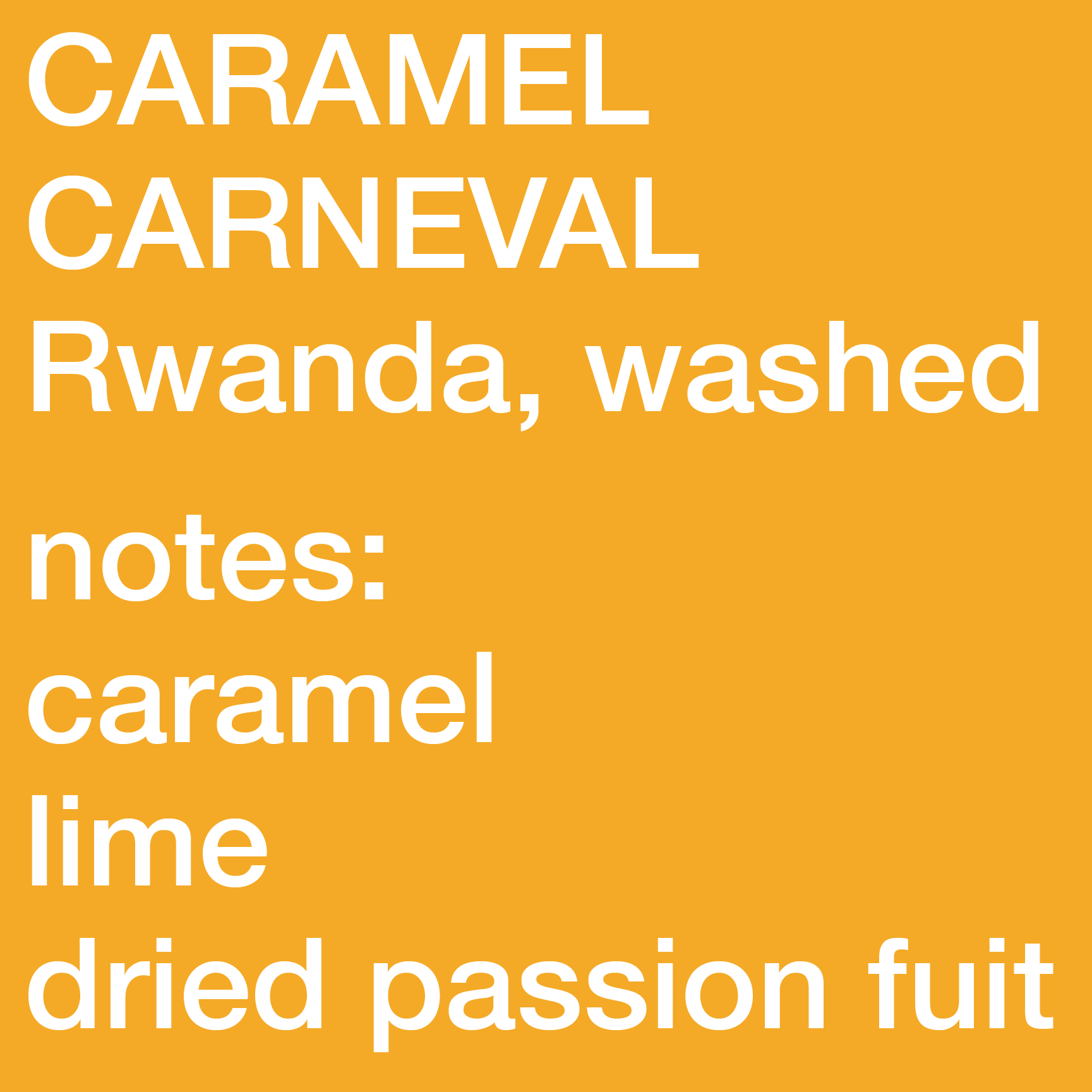 Caramel Carneval - Rwanda, Bourbon, Washed