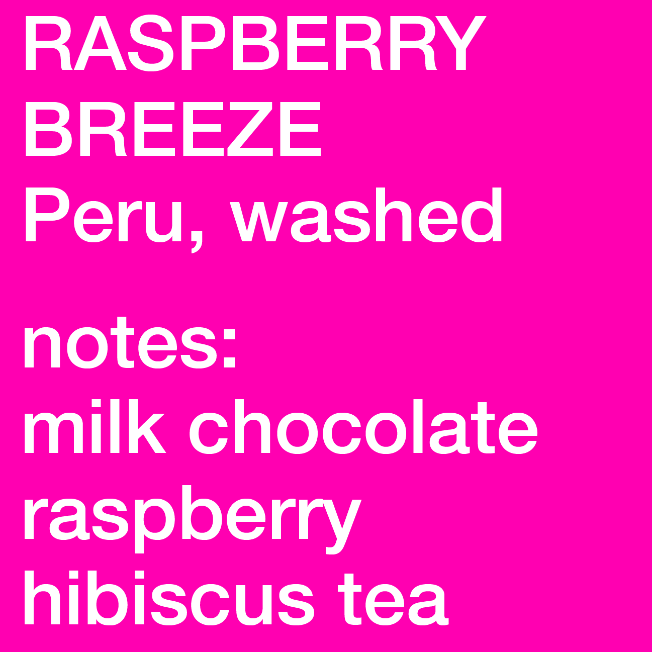 Rasberry Breeze - Peru, Washed