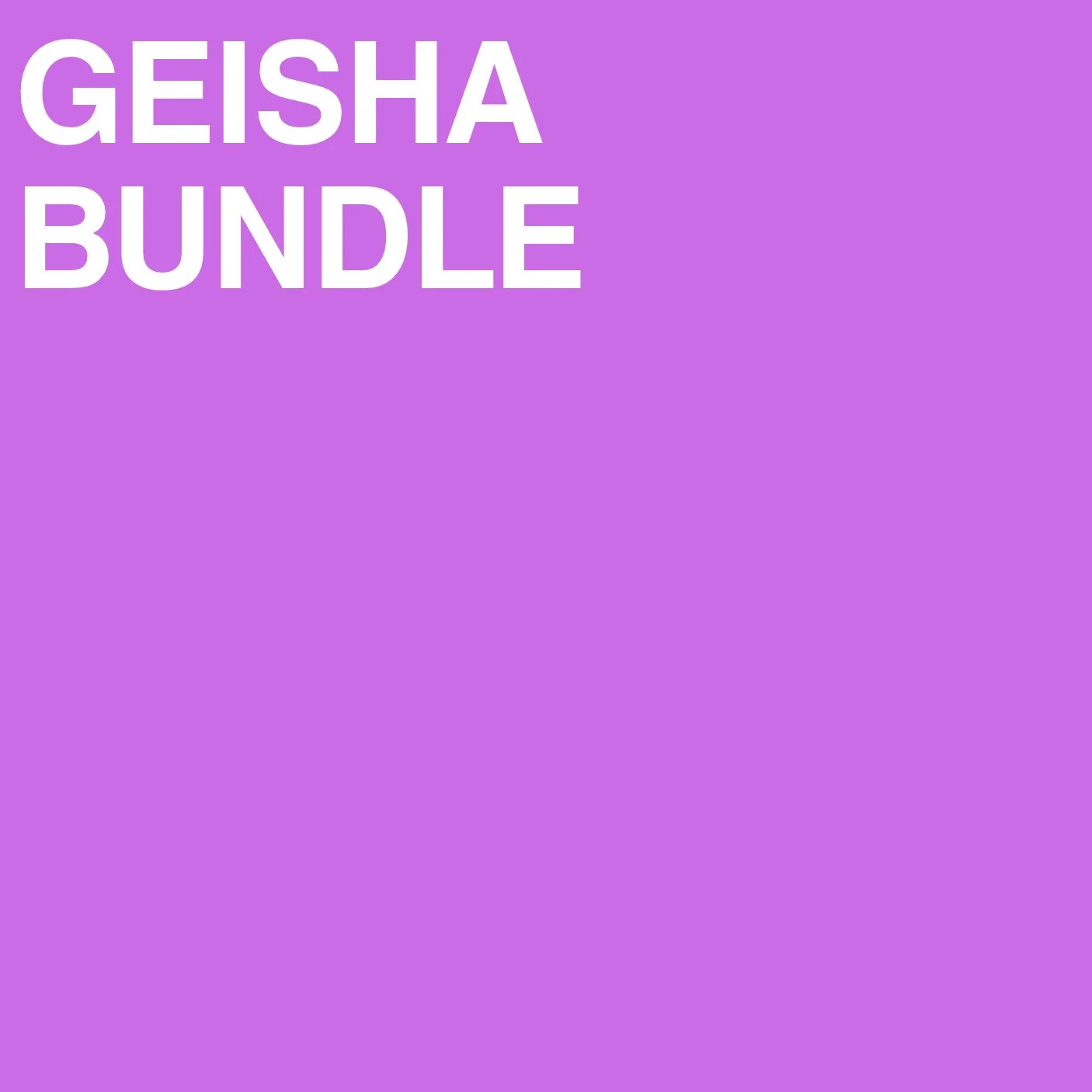 Geisha Bundle