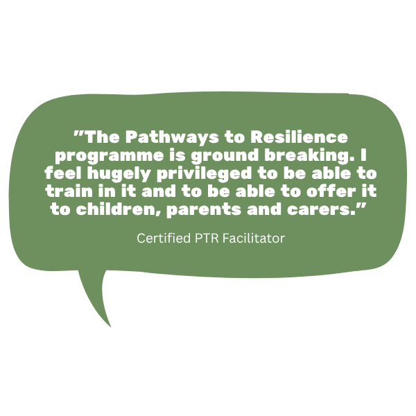 Green speech bubble with quote about the Pathways to Resilience program from a certified PTR facilitator.