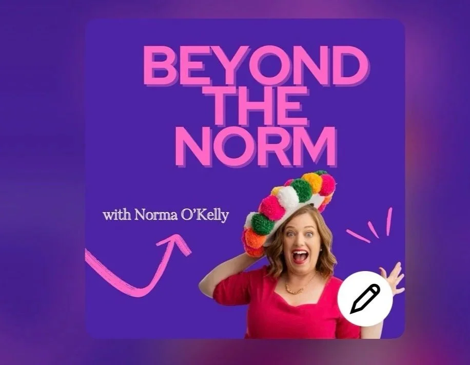 Beyond the Norm Podcast by Norma O'Kelly, systemic change and systemic coaching podcast