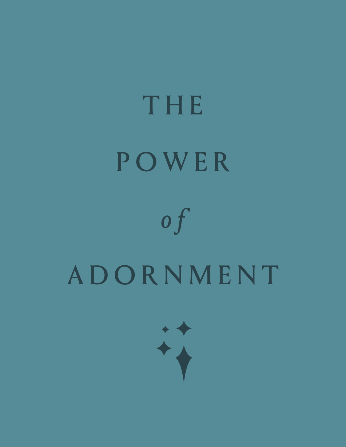 The Power of Adornment, copywriting by LETTER A