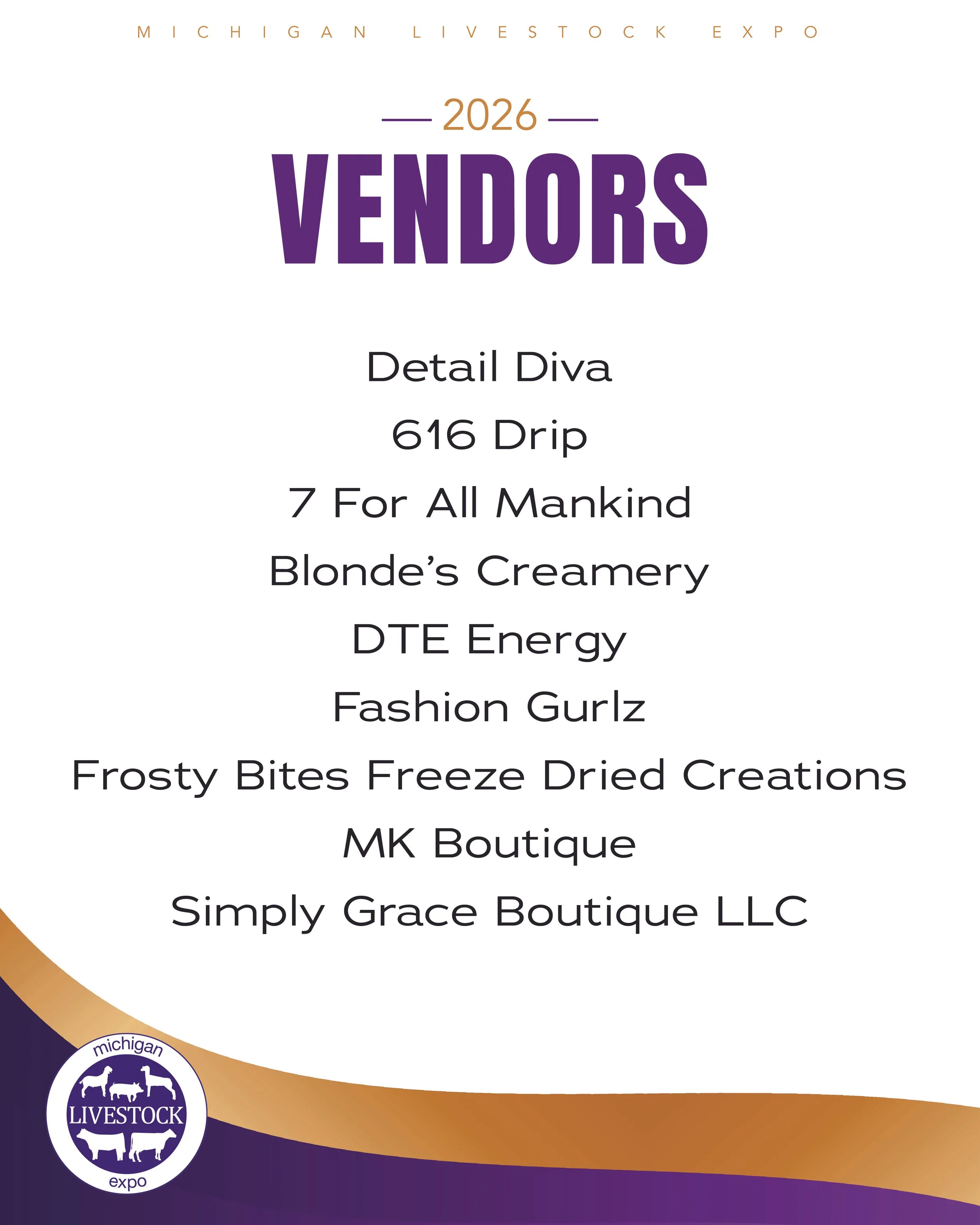 2026 MLE Vendors: Detail Diva, 616 Drip, 7 For All Mankind, Blonde's Creamery, DTE Energy, Fashion Gurlz, Frosty Bites Freeze Dried Creations, MK Boutique and Simply Grace Boutique