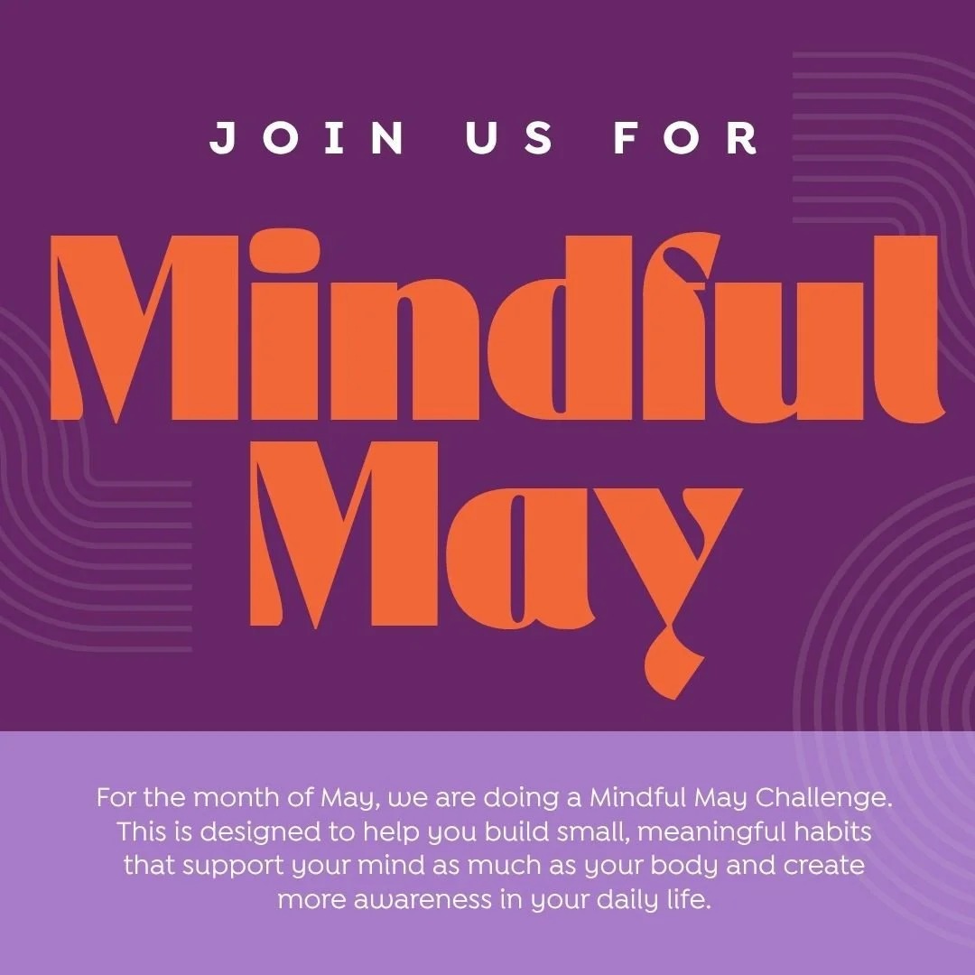 We are kicking off #MindfulMay today! 🧘🏽&zwj;♀️⁠
⁠
For the month of May, we are doing a Mindful May Challenge. This is designed to help you build small, meaningful habits that support your mind as much as your body and create more awareness in your