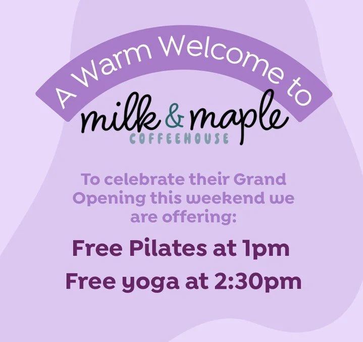 Get ready for the weekend and help us celebrate the GRAND OPENING of Milk and Maple Coffeehouse. We'll be offering 2 free classes on Sunday ONLY so come by, enjoy some free Yoga or Pilates and check out the space! Grab a coffee, matcha, or pastry and