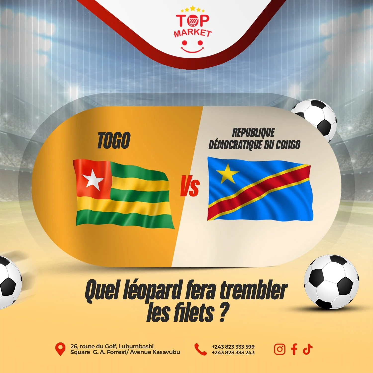 🇨🇩 Quel L&eacute;opard fera trembler les filets &agrave; Lom&eacute; cet apr&egrave;s-midi ?⚽

Ravitaillez vous chez TOP Market RDC avant ce rencontre d&eacute;cisive.
📍 26, route du Golf | Square G. A. Forrest/Avenue Kasavubu
📲 +243 823 333 599 