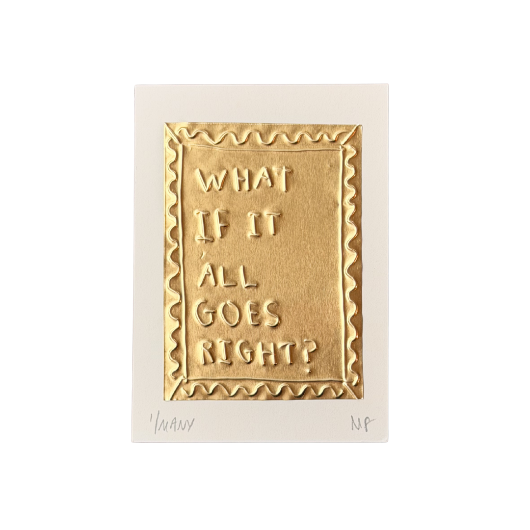 What If It All Goes Right? - Tin Embossing Handmade Artwork
