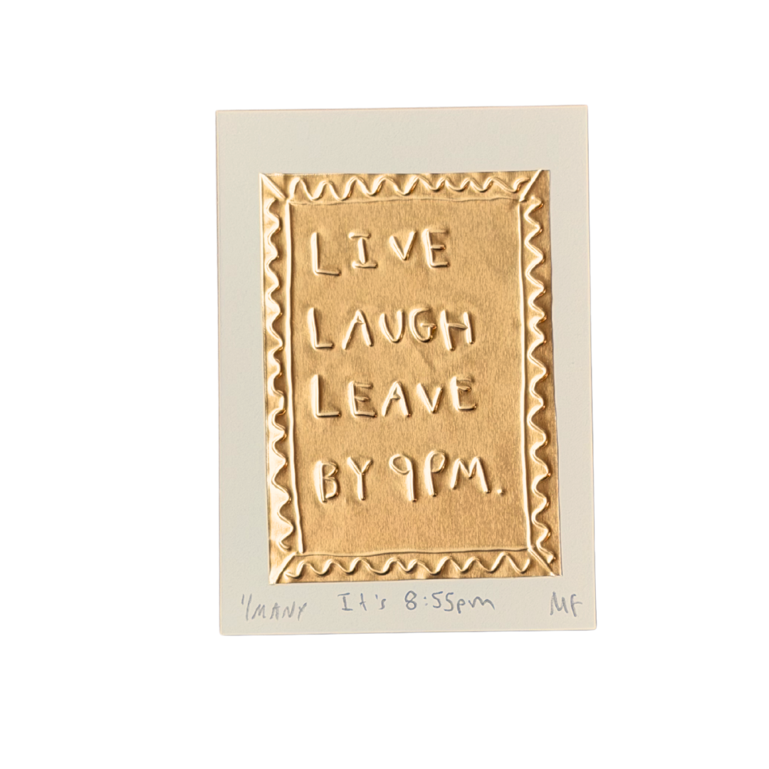 Live Laugh Leave by 9pm - Tin Embossing Handmade Artwork