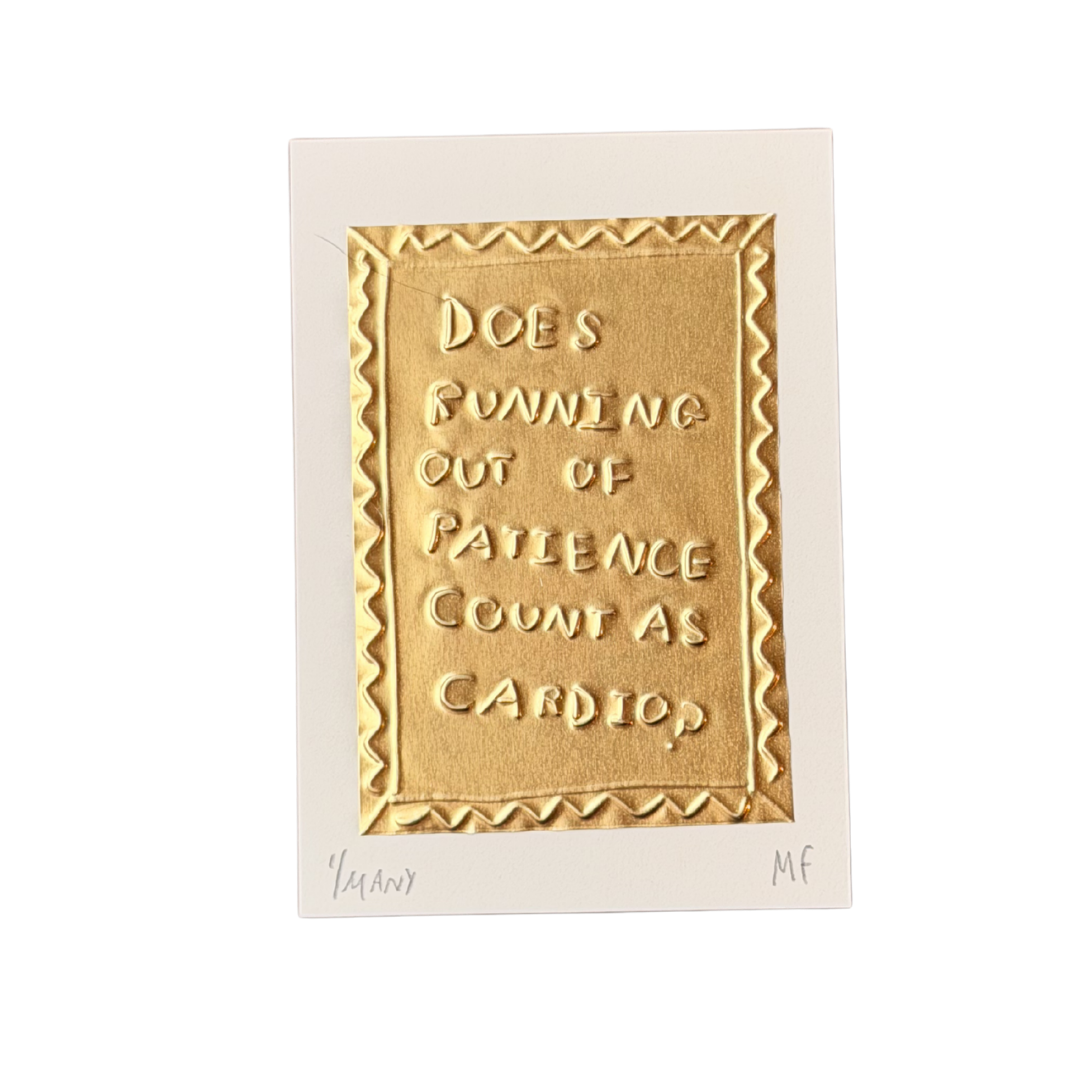 Does Running Out Of Patience Count As Cardio? - Tin Embossing Handmade Artwork