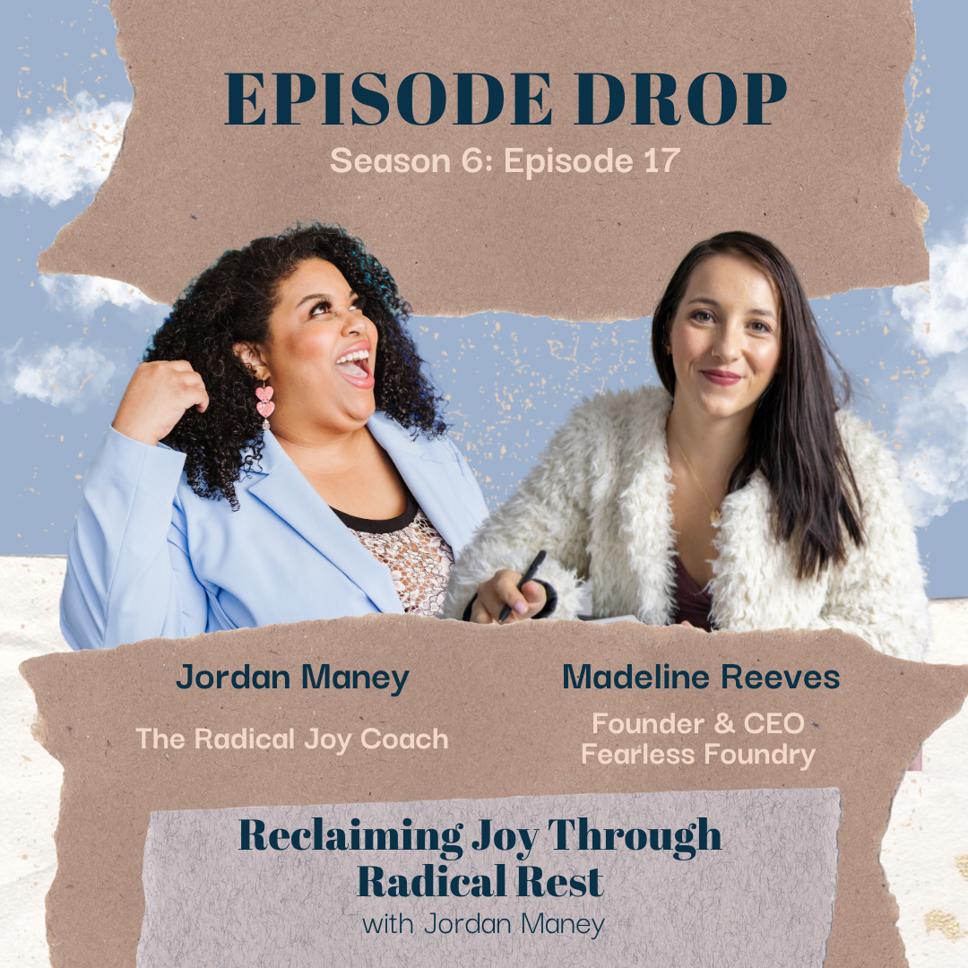 Reclaiming Joy Through Radical Rest with Jordan Maney