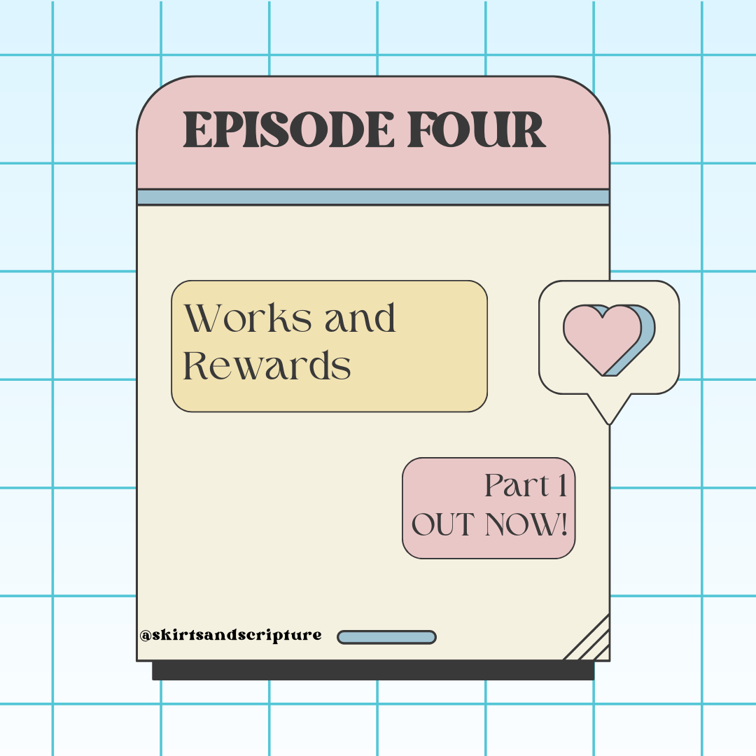 S1 E4: Works &amp; Rewards (Part 1)