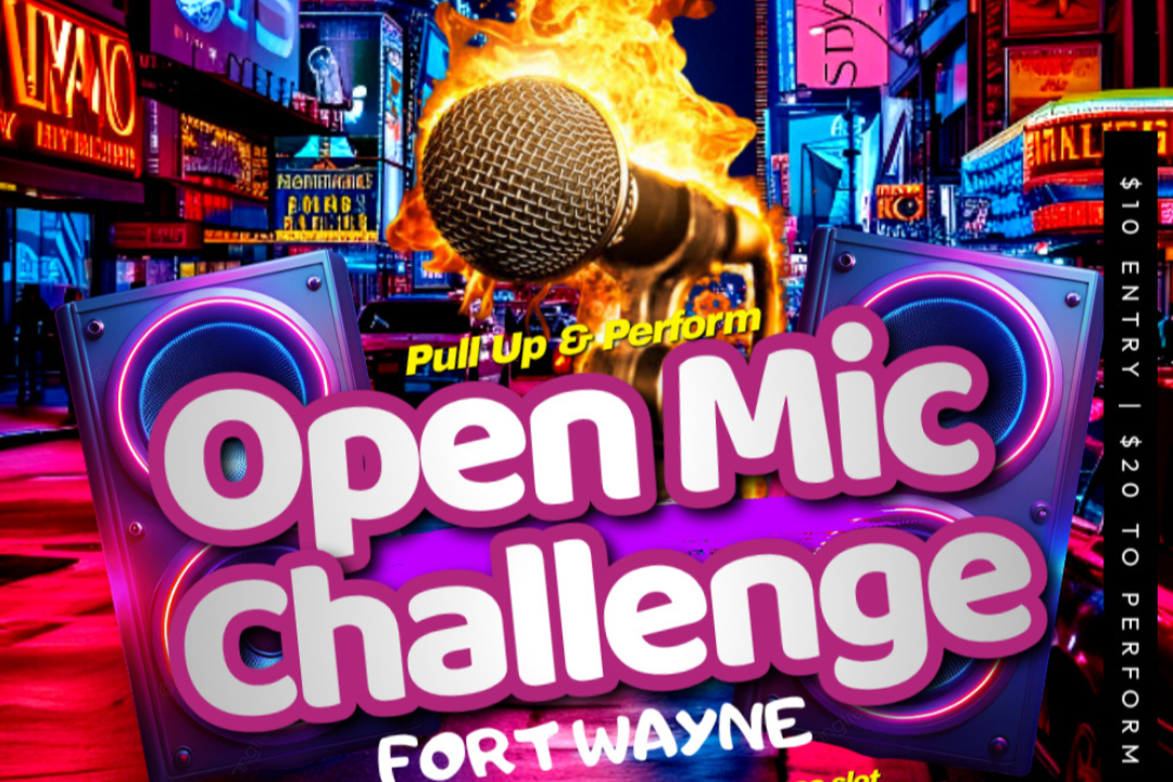 Open Mic Challenge - Fort Wayne