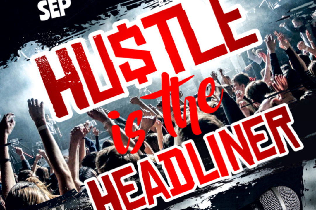 Hu$tle is the Headliner (Fort Wayne)