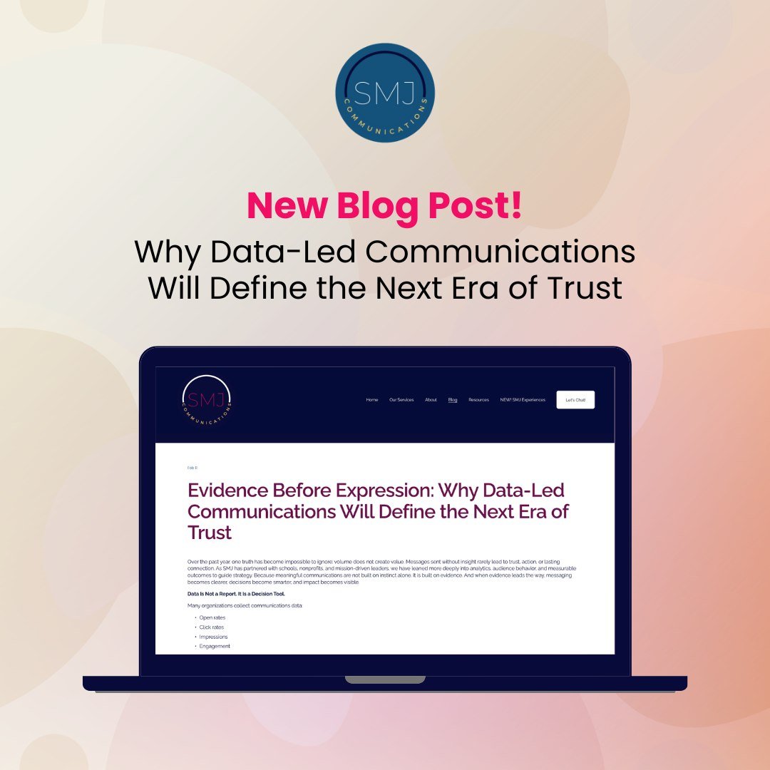 Across schools, nonprofits, and public systems, teams are producing more content than ever.

But volume without evidence does not build trust. It builds noise.

At SMJ, we are helping clients move toward evidence-led communications where analytics, t