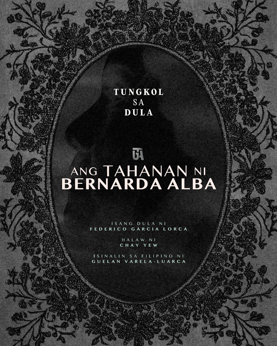Ang Tahanan ni Bernarda Alba — opisyal na artwork ng Tungkol sa Dula, may itim na puntas, pamagat at mga kredito.