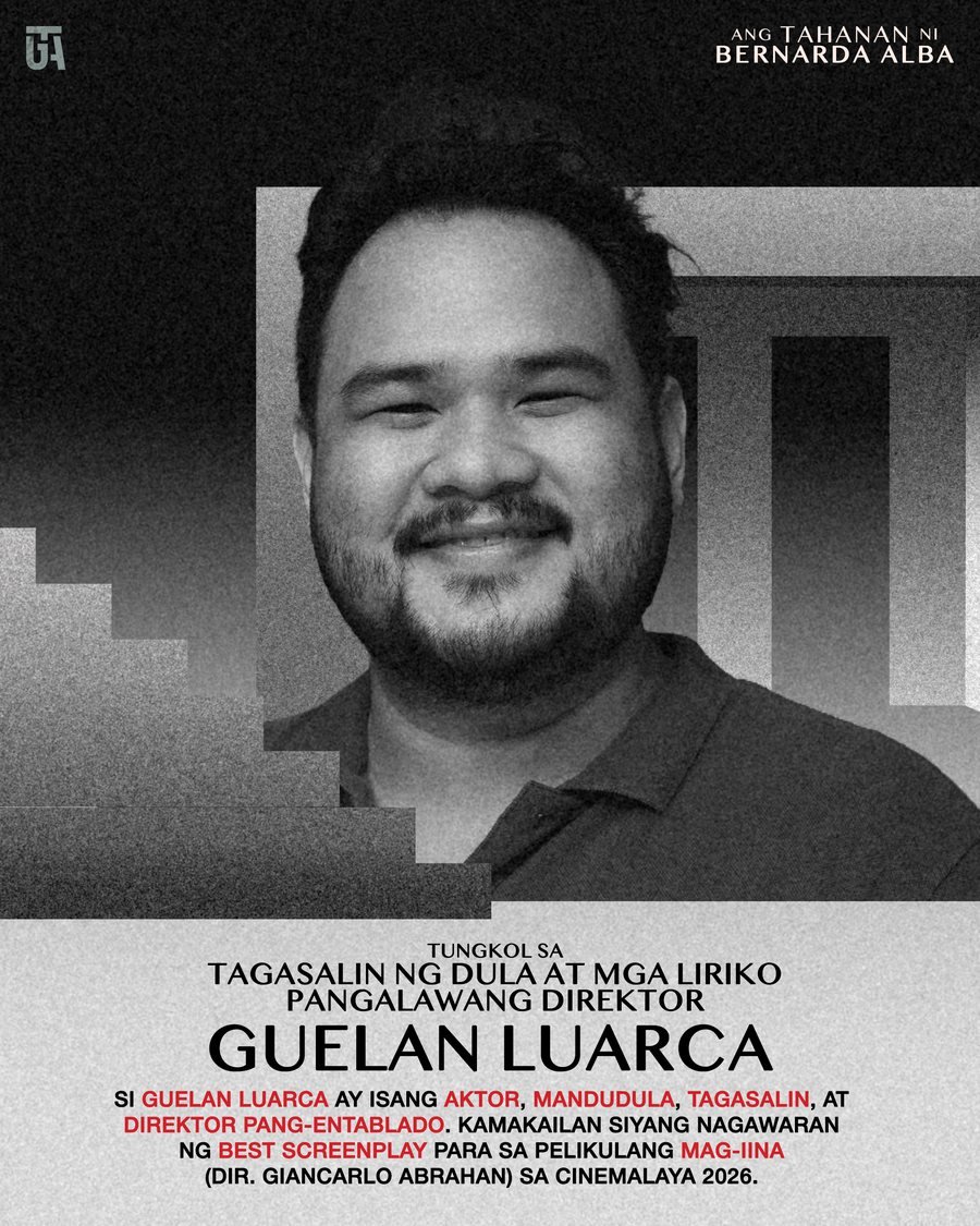 Guelan Luarca
Tagasalin ng Dula at mga Liriko, Pangalawang Direktor

Aktor, mandudula, tagasalin, at direktor pang-entablado. Kabilang sa mga gawa niyang binanggit sa ipinadalang materyal ang Mga Binago ng Araw, The Open Mouth of Earth, at Kisapmata.
