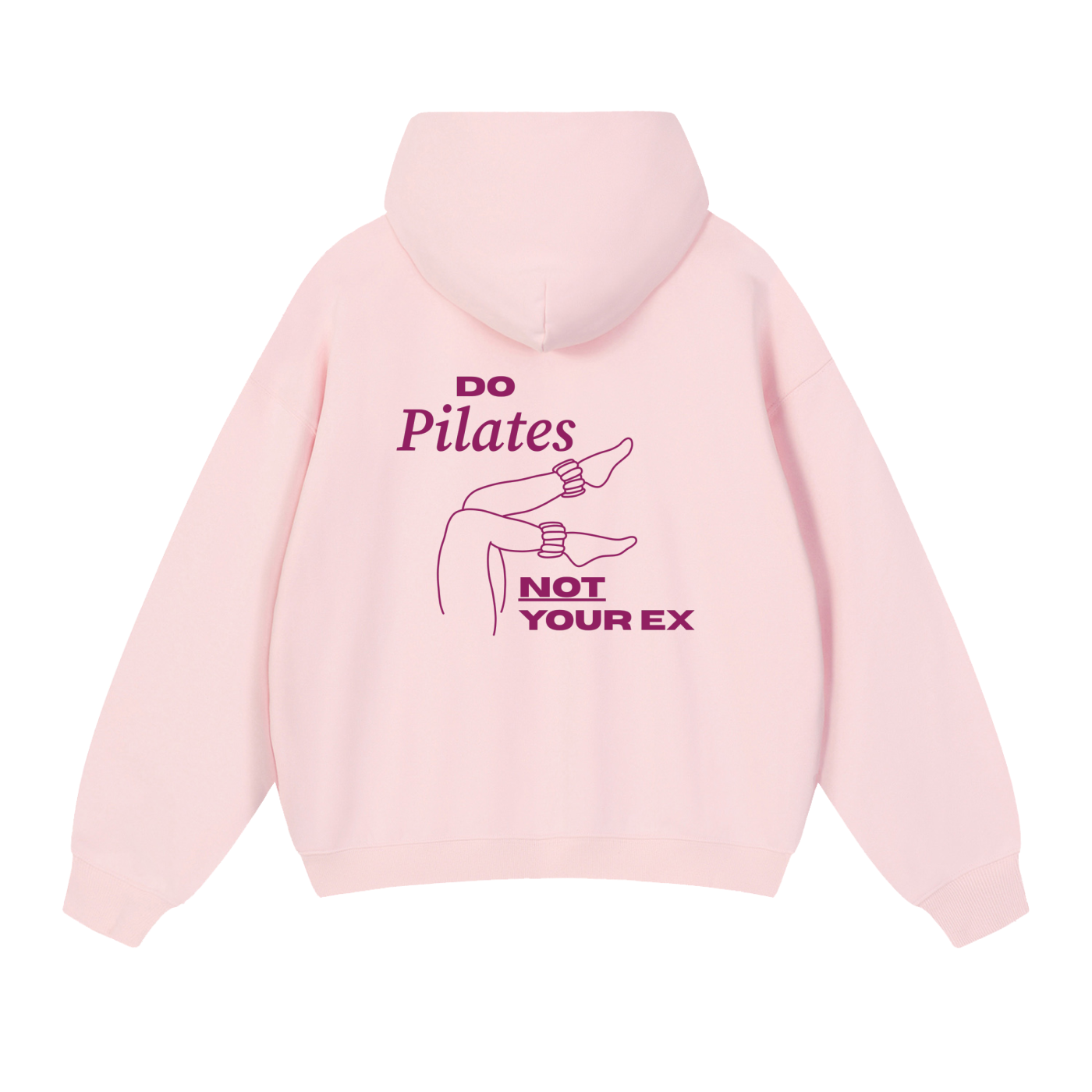 Do Pilates, Not Your Ex Heavyweight Hoodie