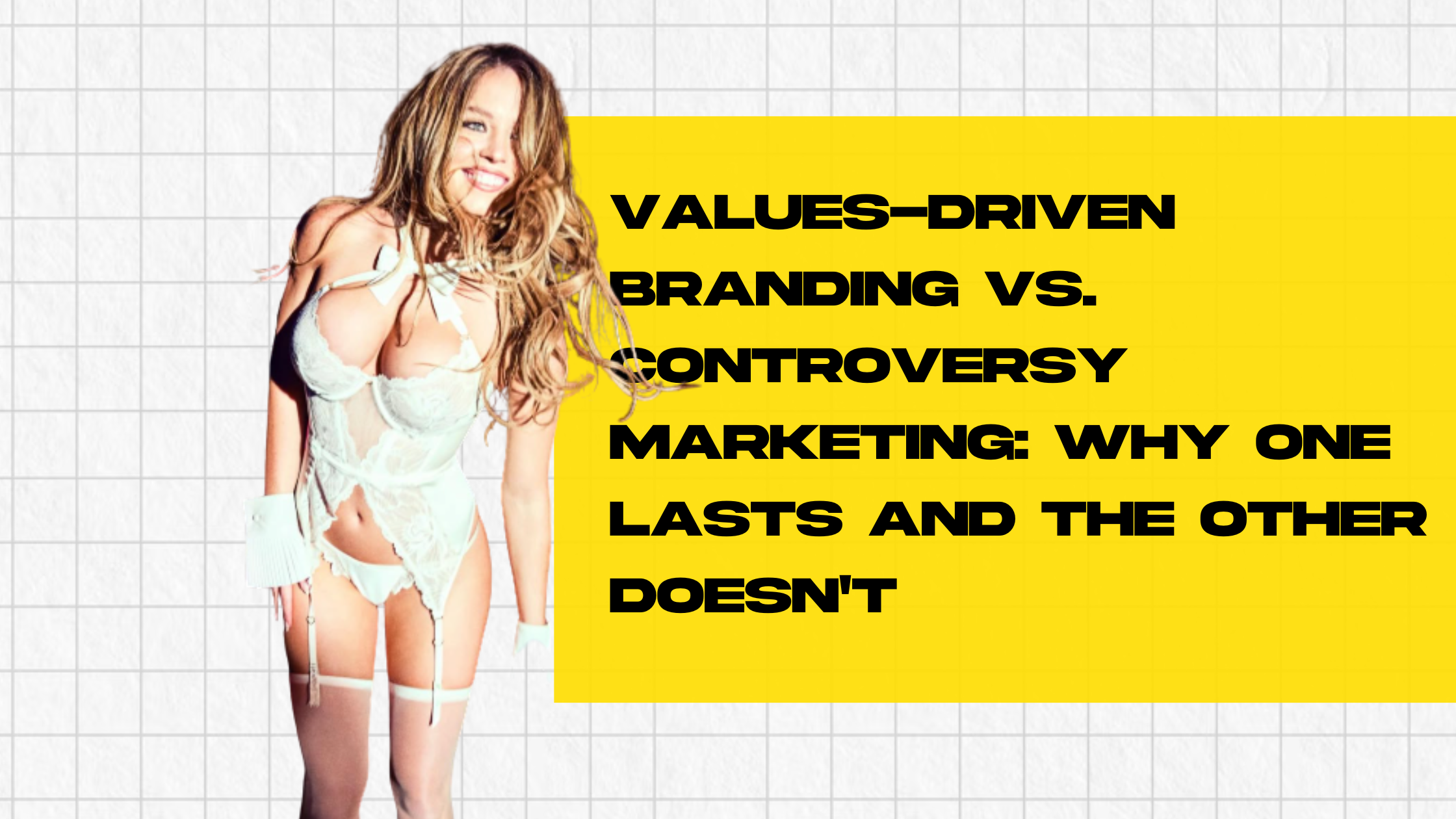 Values driven branding vs controversy marketing