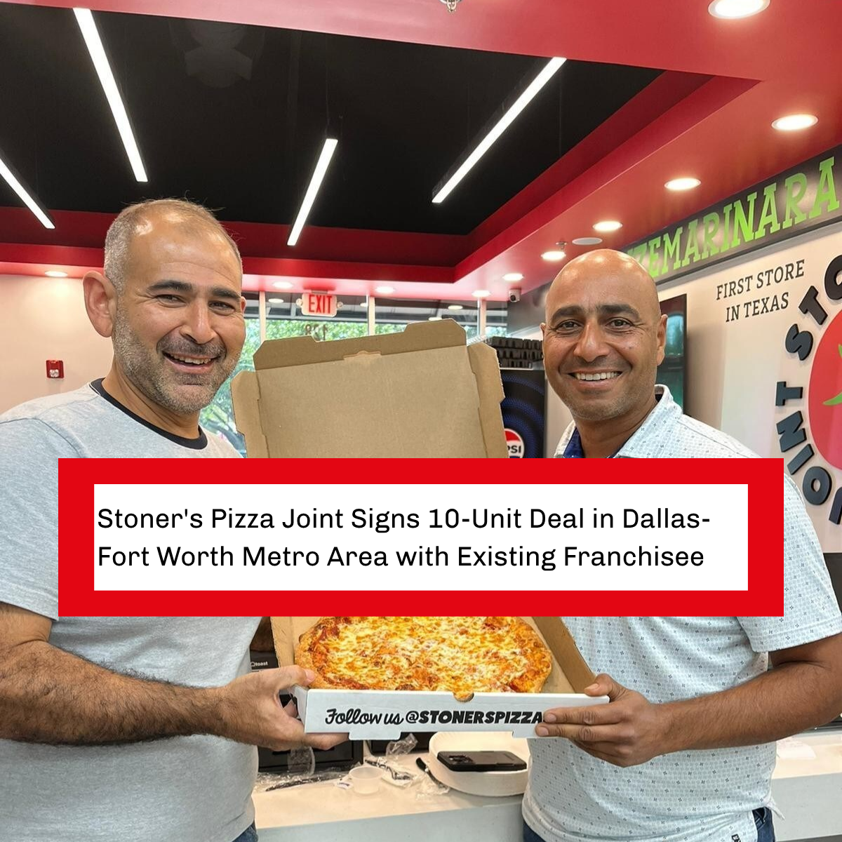 Stoner's Pizza Joint Signs 10-Unit Deal in Dallas-Fort Worth Metro Area with Existing Franchisee