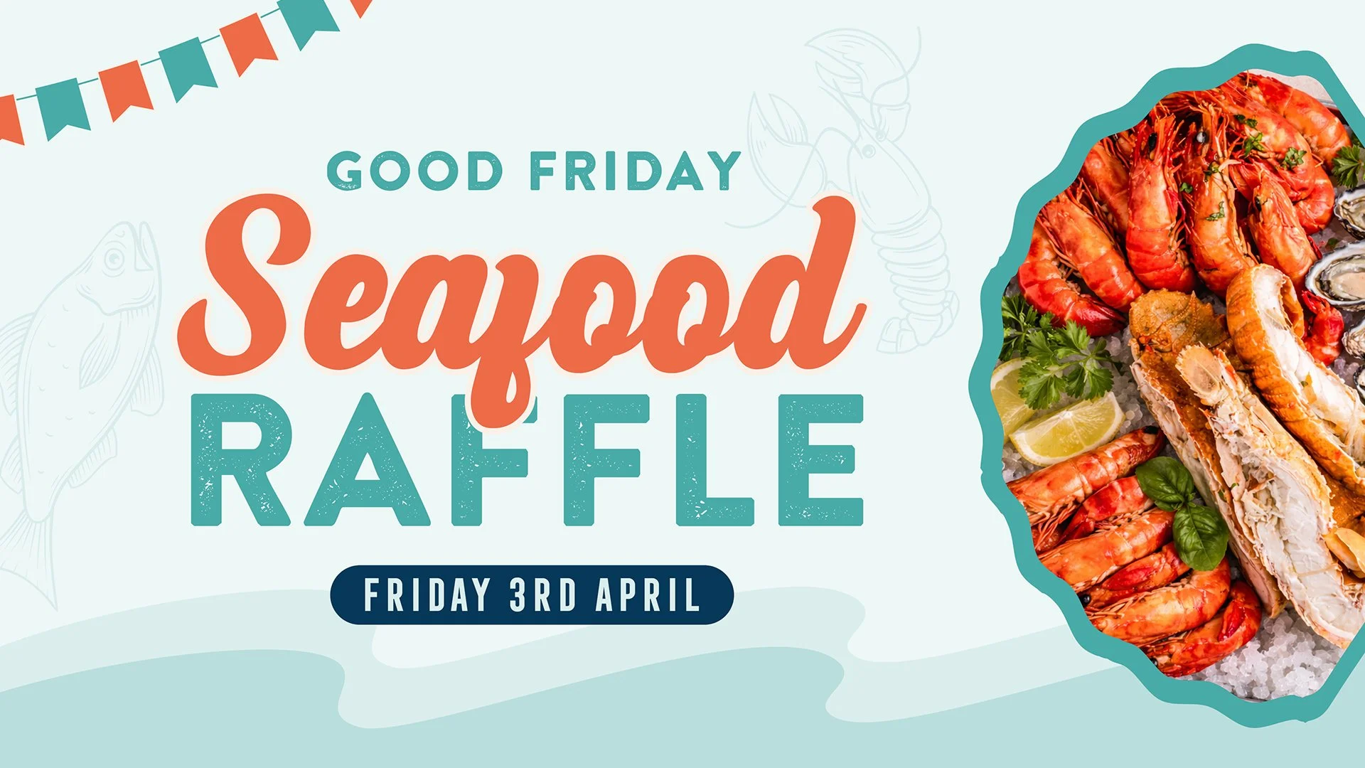 GOOD FRIDAY SEAFOOD RAFFLE