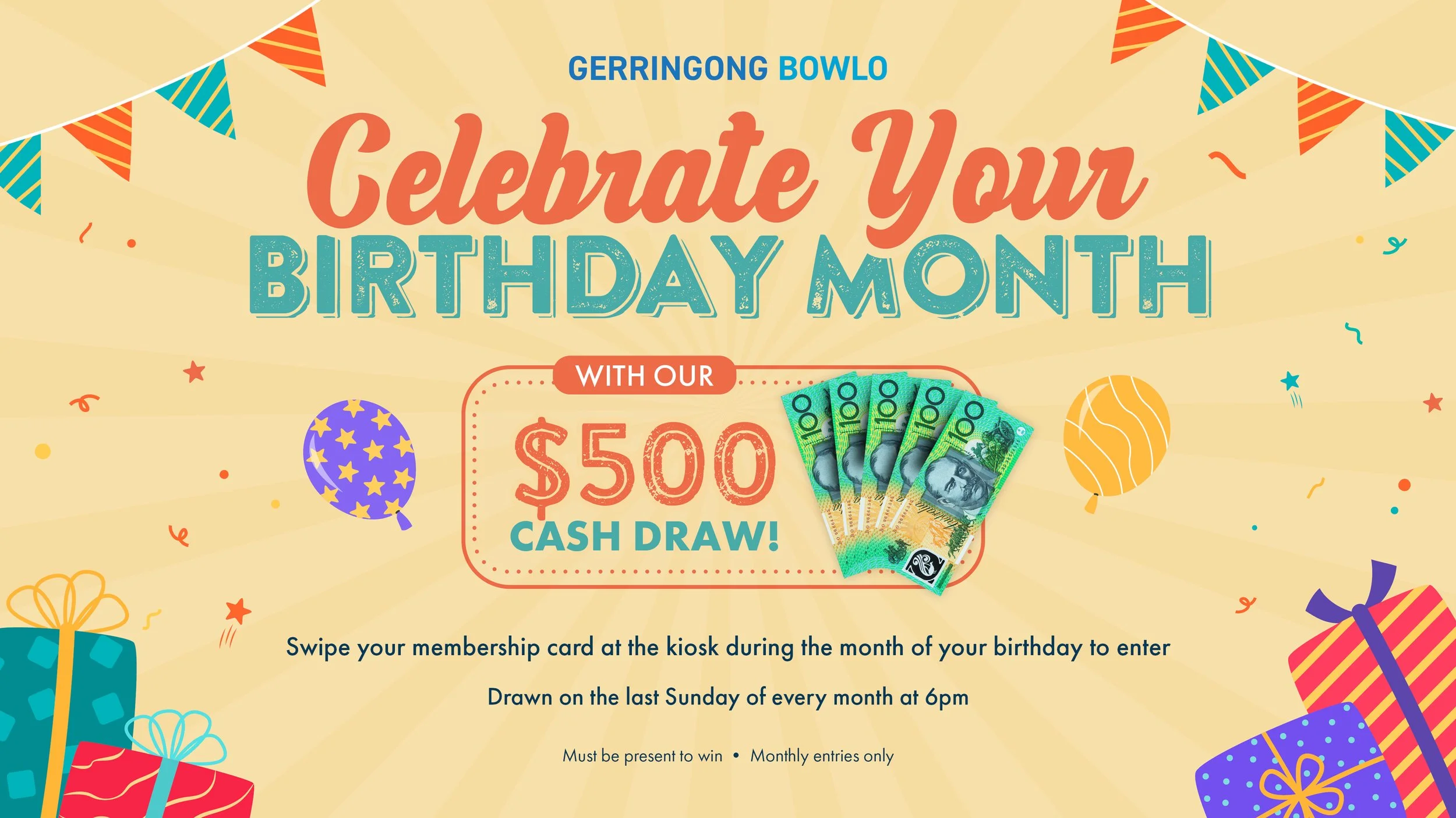 MEMBERS BIRTHDAY MONTH $500 DRAW