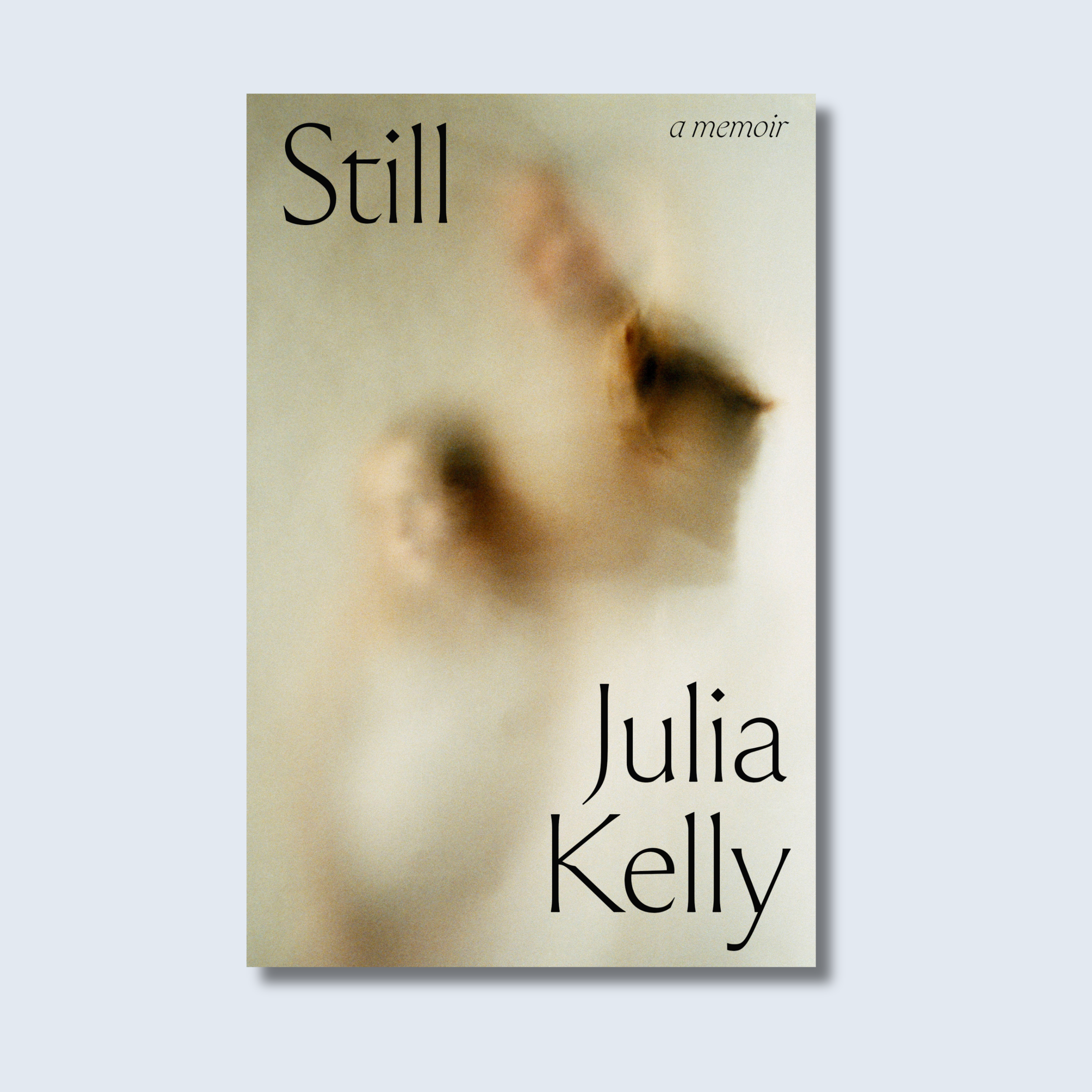 Still a new memoir by Julia Kelly, the award winning author of My Lazy ...