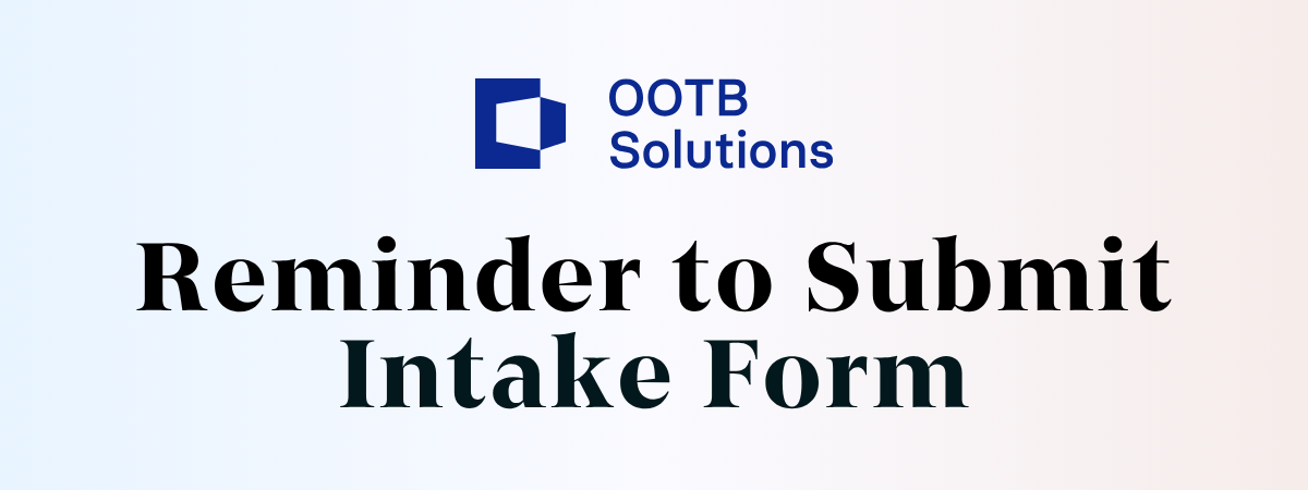 Intake Form Reminder