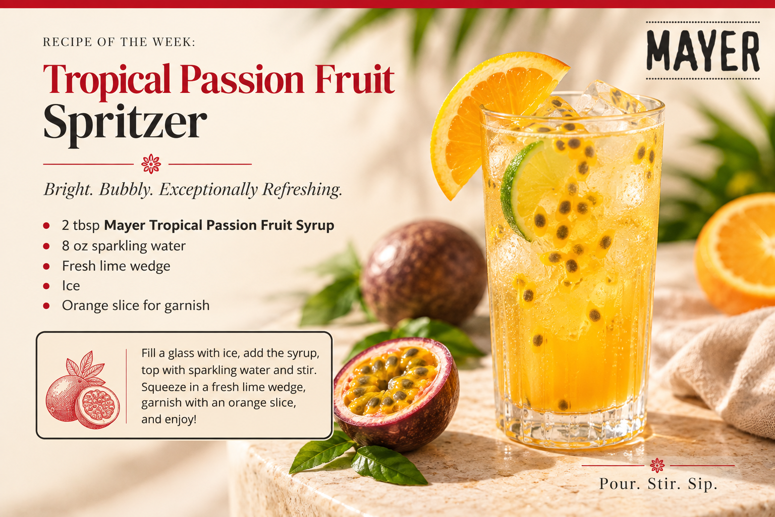 Tropical passion fruit spritzer made with Mayer Tropical Passion Fruit Syrup