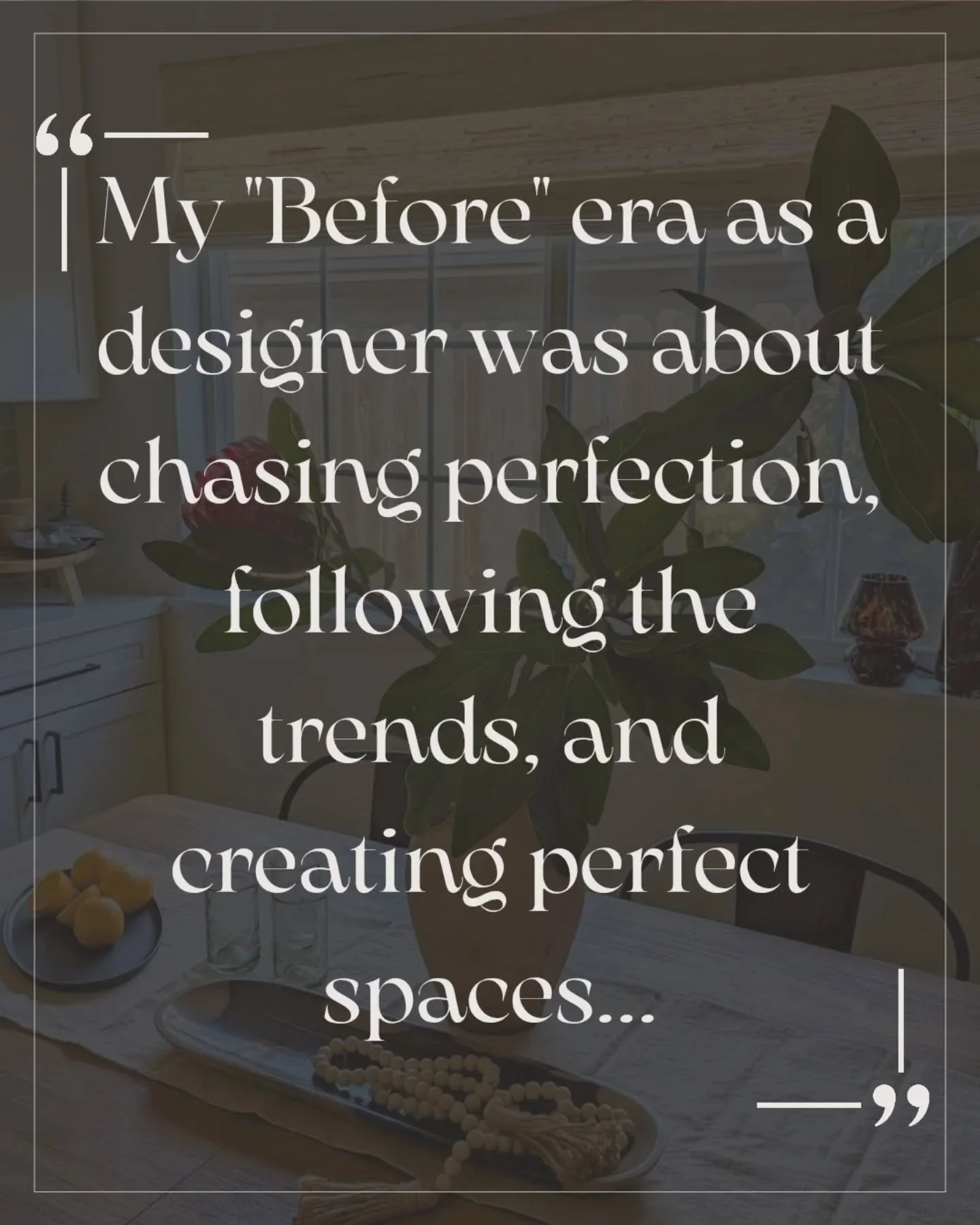 🏔️ My journey as a designer hasn't been a straight line.

Early on, I was focused on the 'rules', creating what I thought was a perfect space. 
But personal growth and my own life experiences taught me that the most beautiful homes aren't perfect at