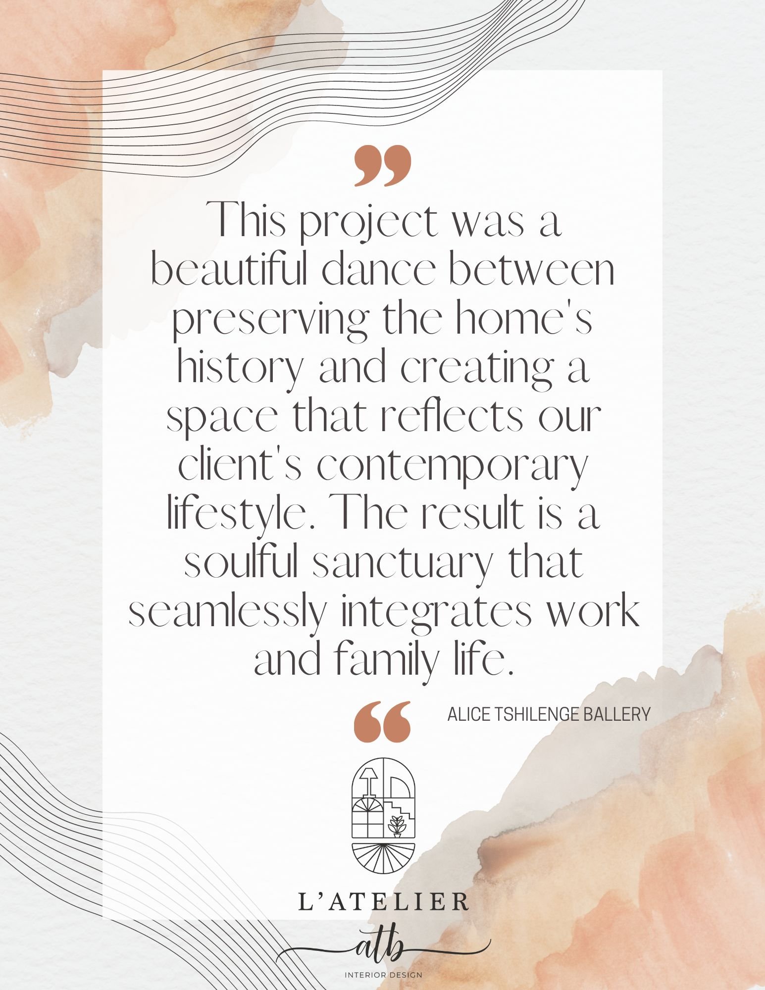 Quote by Alice Tshilenge Ballery on the Parisian home renovation project, highlighting the creation of a soulful sanctuary that seamlessly integrates work and family life.