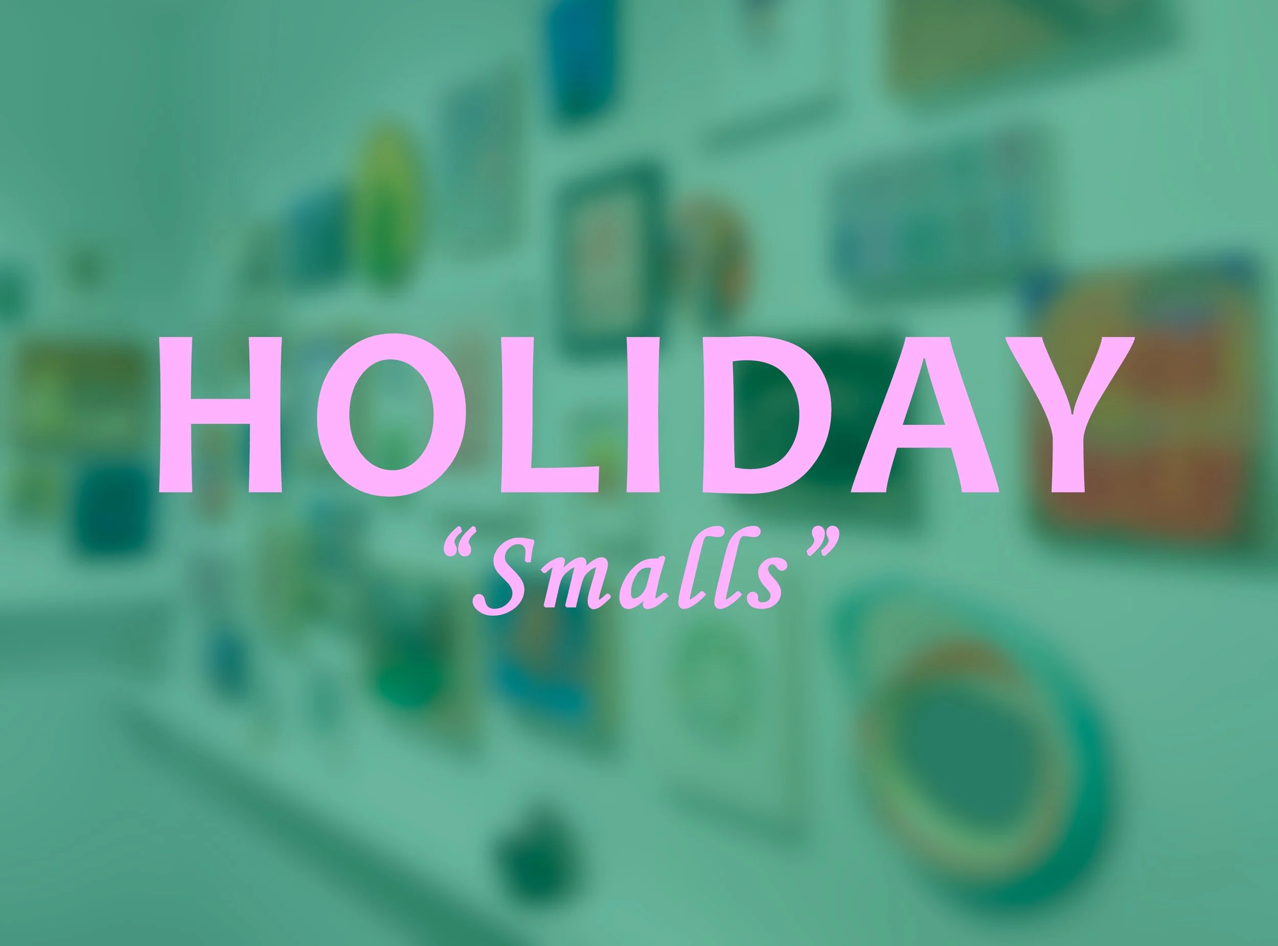 Holiday Smalls 2026.jpg