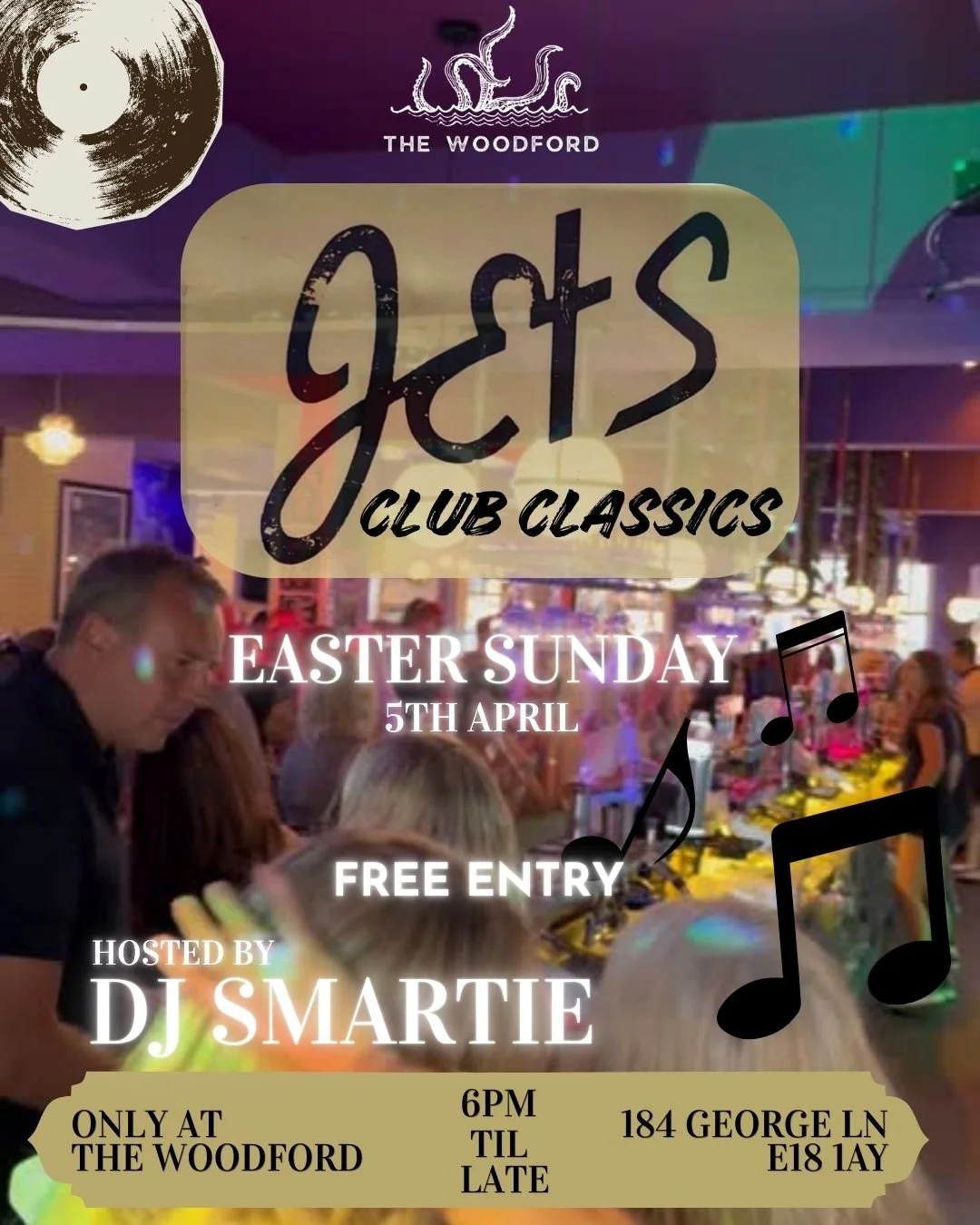 A vibrant club poster advertising a Saturday night event at The Woodford featuring DJ Smartie, with live music notes graphics, stating free entry on Easter Sunday, April 5th, from 6 PM until late, located at 184 George Lane, E18 1AY.