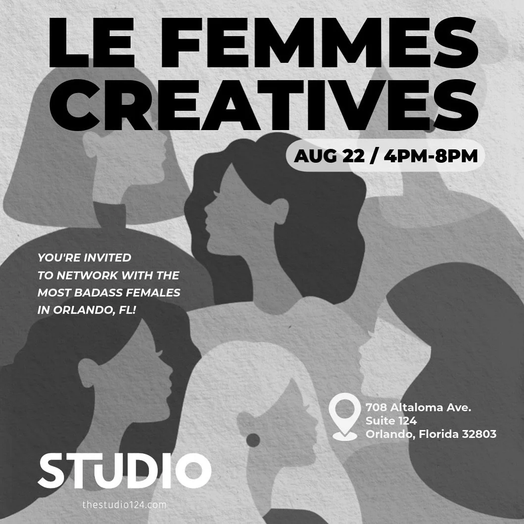 Calling all the badass women creatives in Orlando — this one’s for YOU π€
Part. 2. 
Le Femmes Creatives is happening August 22nd from 4–8PM at Studio124!
Come through for an inspiring and intentional networking night where stories