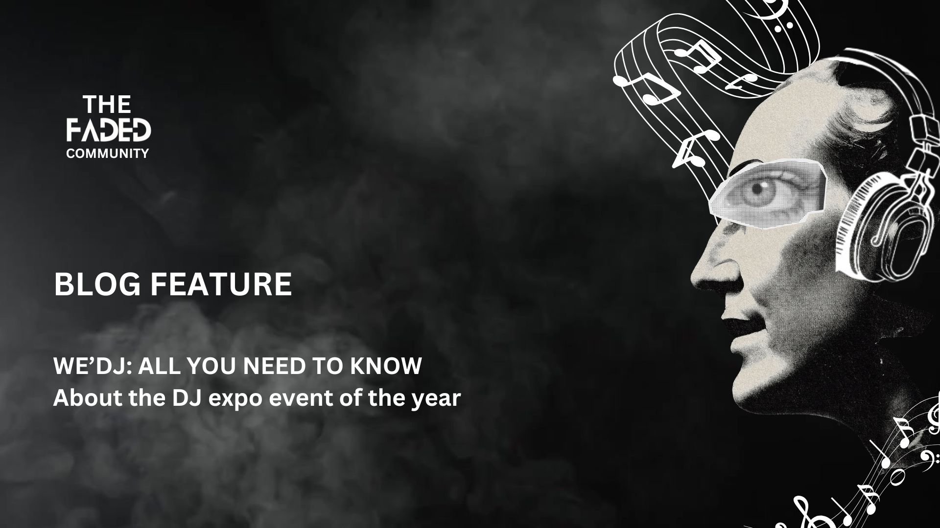 BLOG 02 - WE'DJ Expo: All you need to know