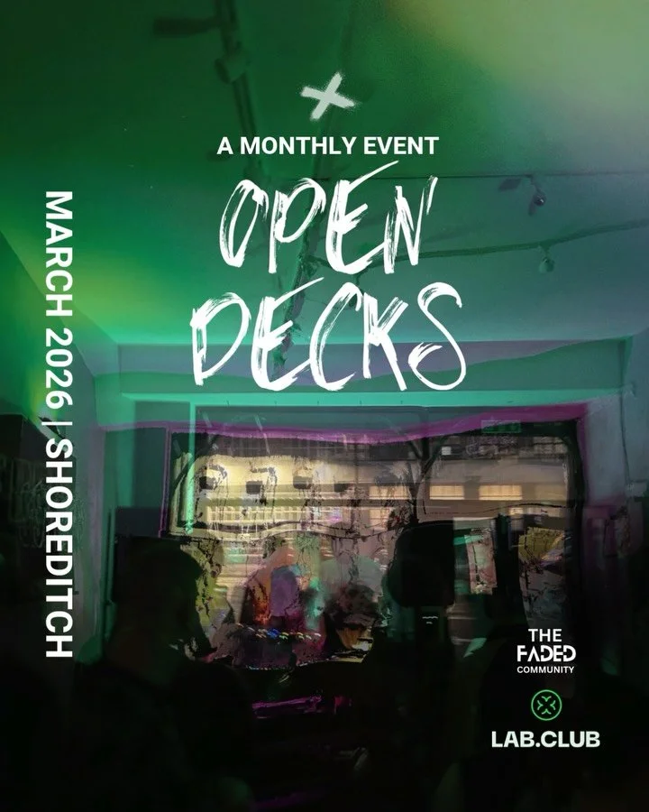 Lab.Club &amp; The Faded Community will be hosting monthly free open decks in the heart of Shoreditch.

The first one of the year kicked in with a bang, so don&rsquo;t miss out on the next one. 

Thursday 12.03.26
6-10pm
Shoreditch 

Anyone is welcom