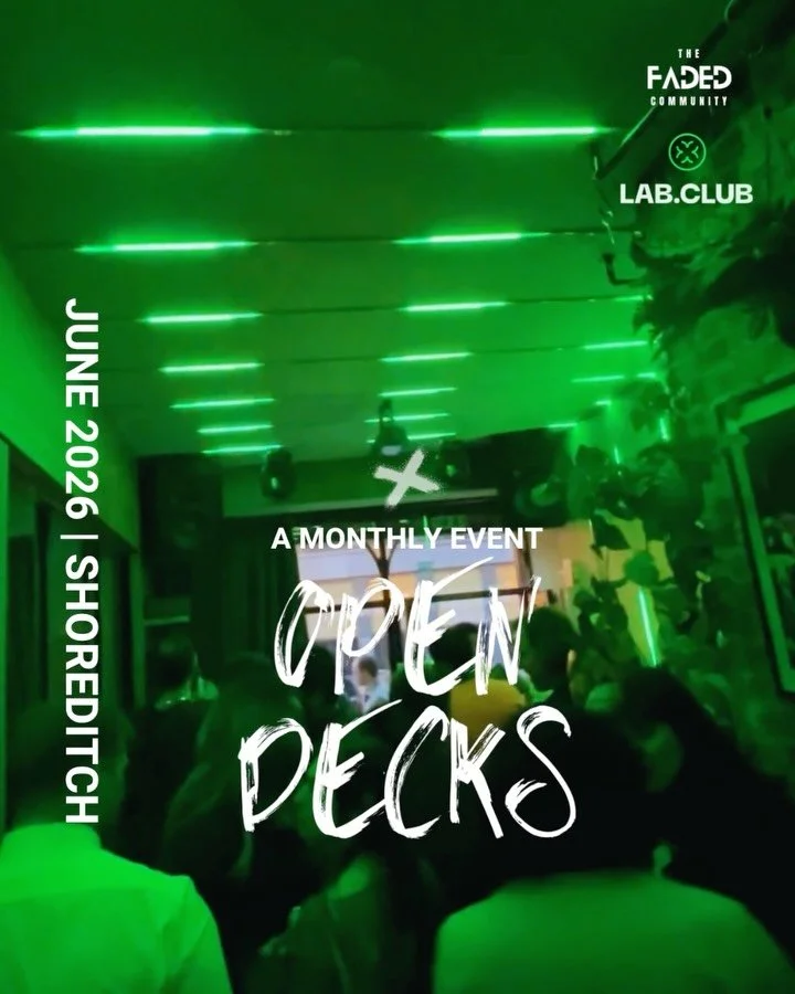 Every month, Lab.Club &amp; The Faded Community hosts free open decks in the heart of Shoreditch.

Don&rsquo;t miss out on the next one. Grab your free tickets before we max out 

Thursday 11.06.26
6-10pm Shoreditch

Anyone is welcome. Whether you&rs