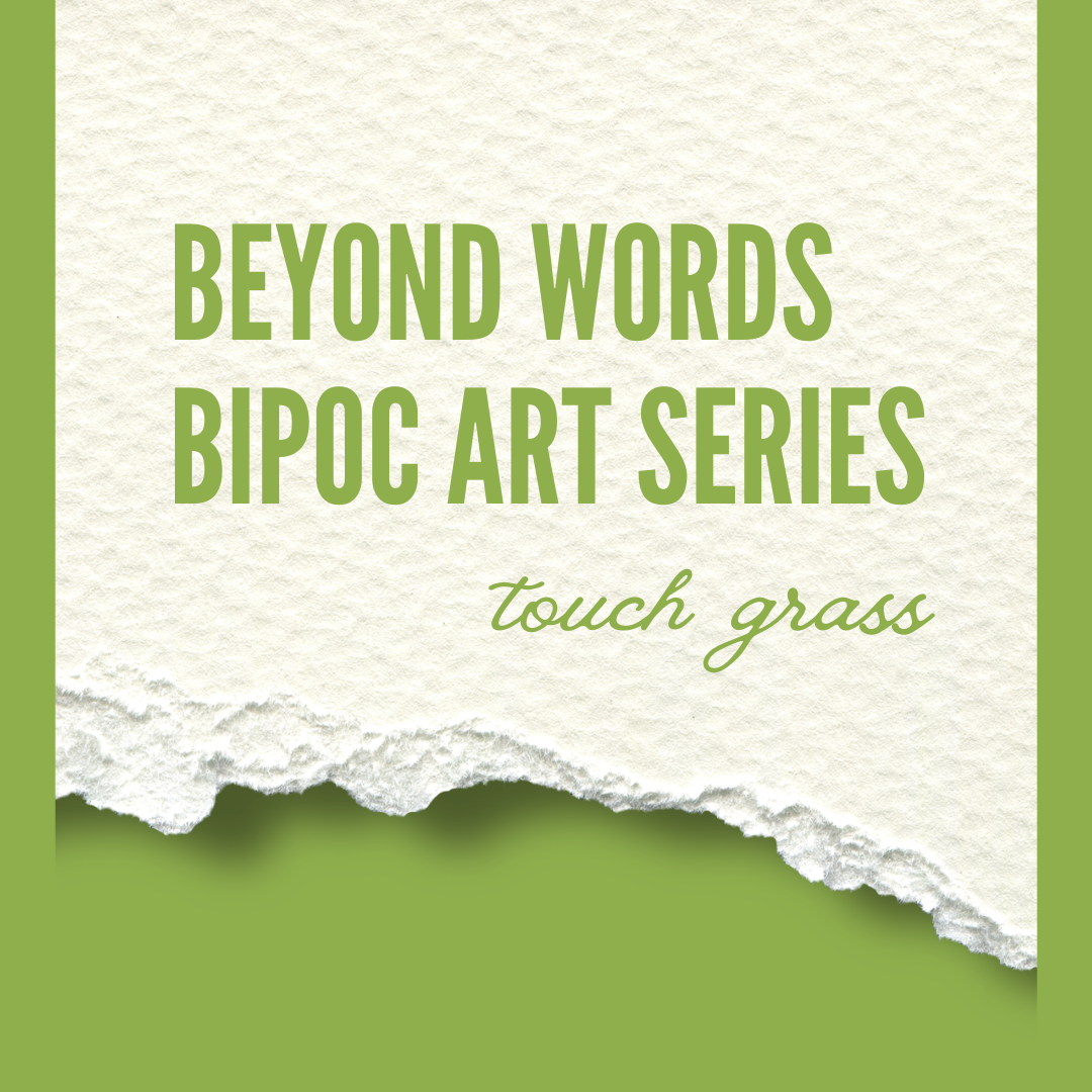 Beyond Words: Touch Grass!