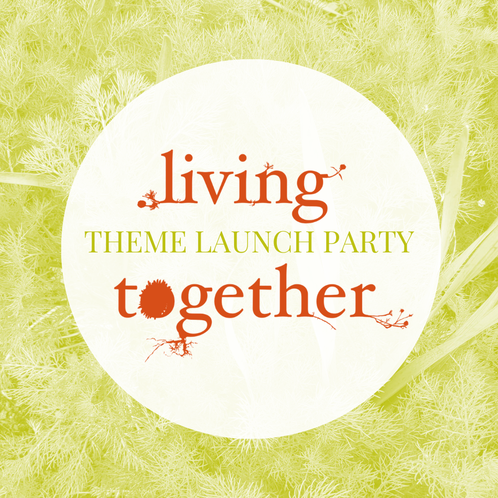 theme launch: living together