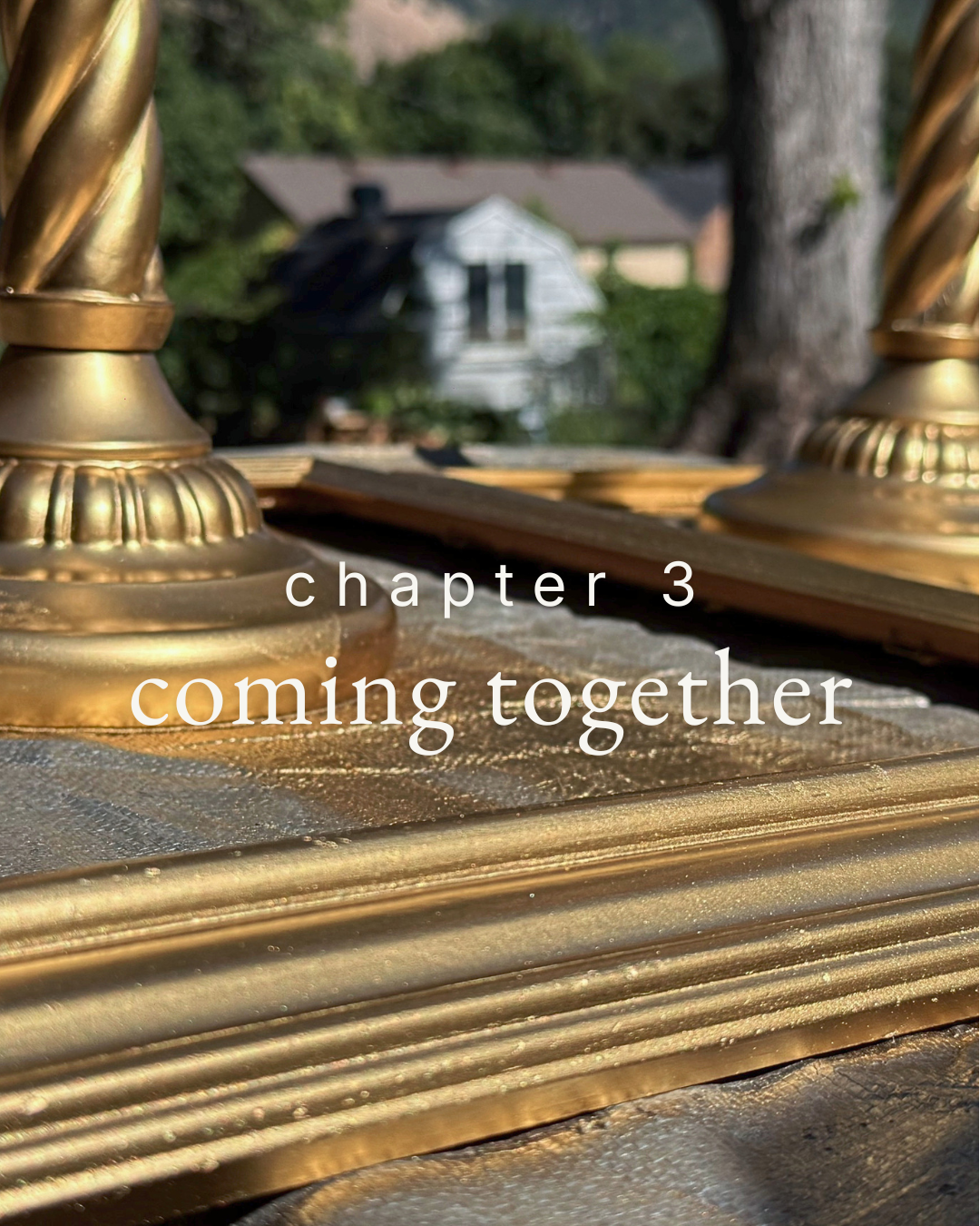 stack of vintage gold picture frames with chapter 3 title “coming together” overlaid